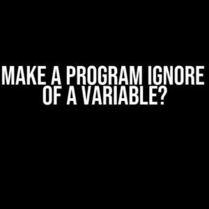 How do I make a program ignore the lack of a variable?