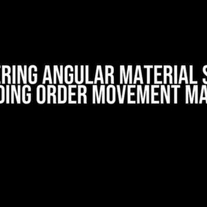 Mastering Angular Material Slider: Descending Order Movement Made Easy