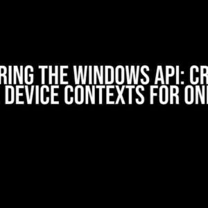 Mastering the Windows API: Creating Multiple Device Contexts for One Window